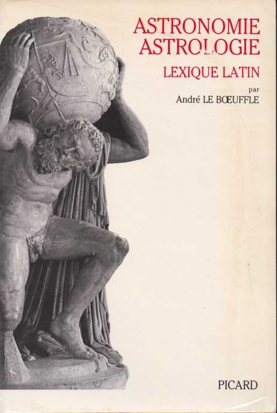 Boeuffle, André Le - Astronomie Astrologie. Lexique Latin