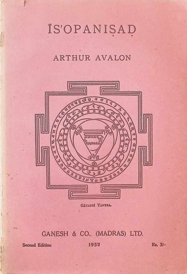 Arthur Avalon - Isopanisad  with a new commentary by the Kaulacarya Satynanda