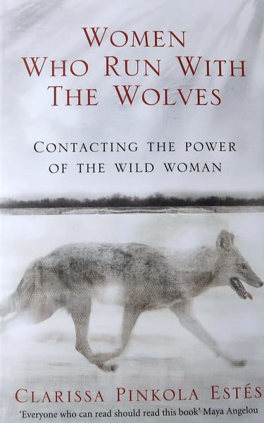 Pinkola Estes, Clarissa - Women who run with the wolves