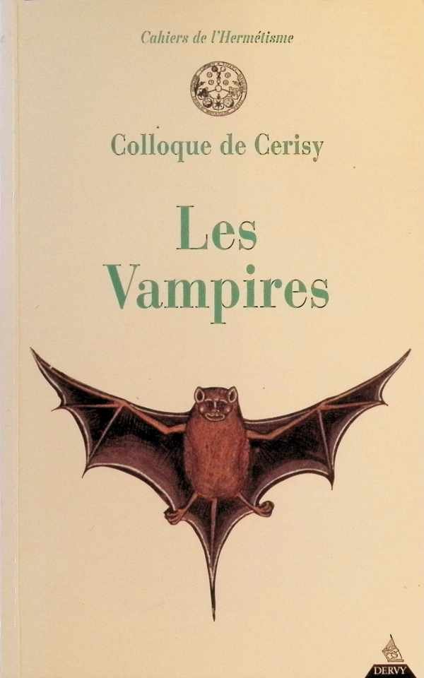 collectief - Cahiers de l'Hermétisme  Colloque de Cerisy  : Les Vampires