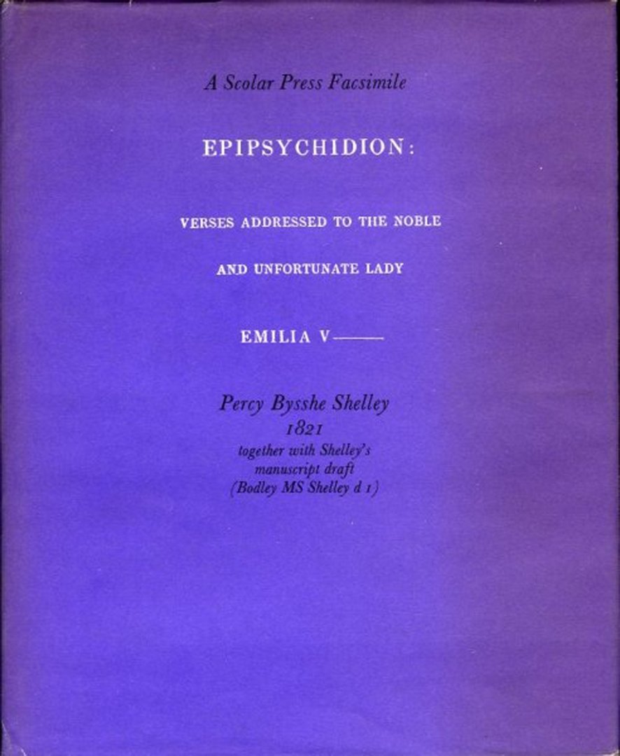 SHELLEY, Percy Bysshe - Epipsychidion, 1821, Together with Shelley's Manuscript Draft.