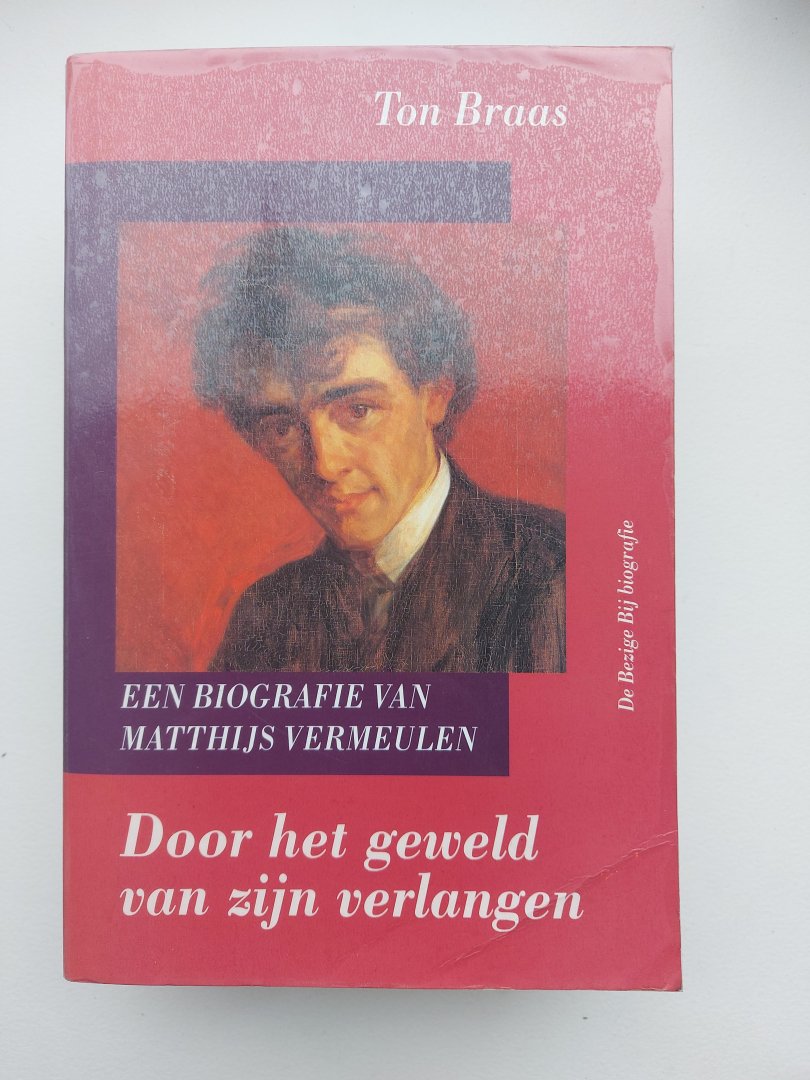 Braas - Door het geweld van zijn verlangen ..