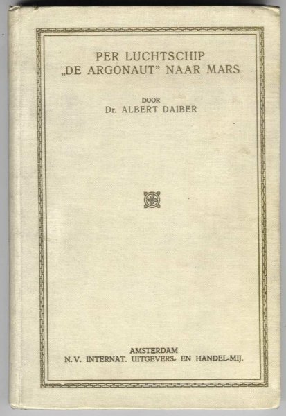 Daiber, Dr. Albert - Per luchtschip "De Argonaut" naar Mars