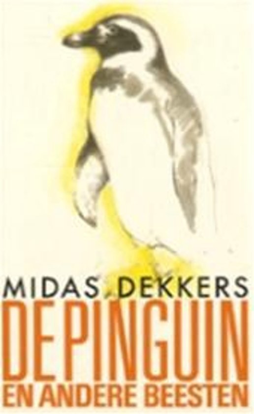 Dekkers, Midas - De  pinguin en andere beesten