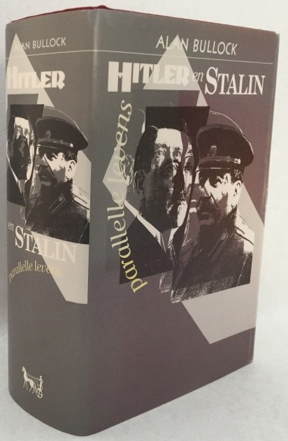 Bullock, Alan, - Hitler en Stalin. Parallelle levens.