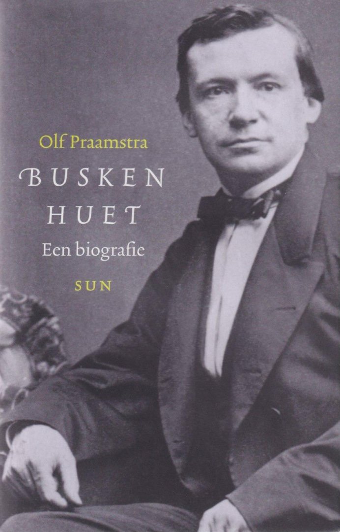 Praamstra, Olf - Busken Huet: Een biografie