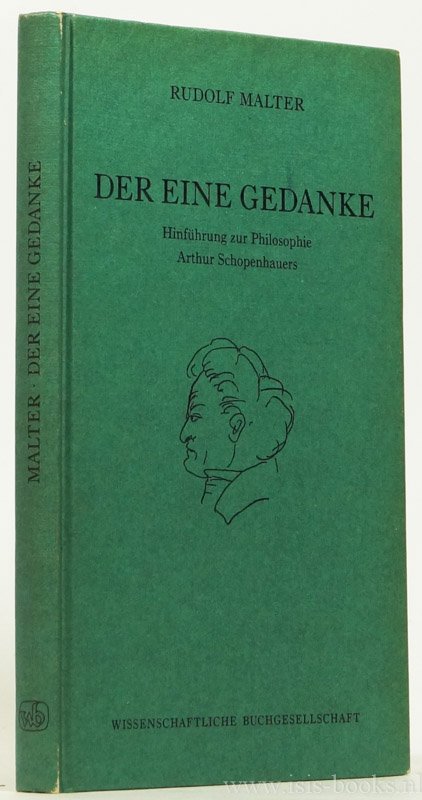 SCHOPENHAUER, A., MALTER, R. - Der eine Gedanke. Hinführung zur Philosophie Arthur Schopenhauers.