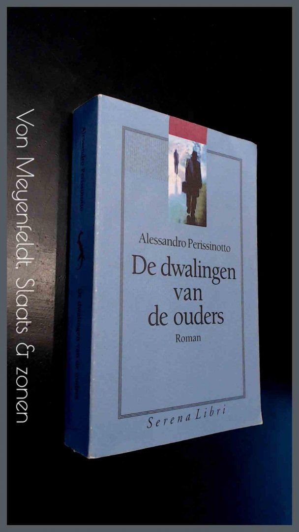Perissinotto, Alessandro - De dwalingen van de ouders