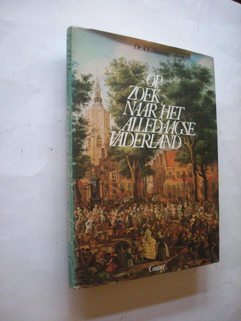 Manning, .F. - Op zoek naar het alledaagse vaderland.