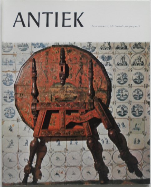 Dubbe B, Haak B, Kleyn J de, Verbeek J, e.a. - Antiek Tijdschrift voor liefhebbers en kenners van oude kunst en kunstnijverheid 2e jaargang no. 8 maart 1968