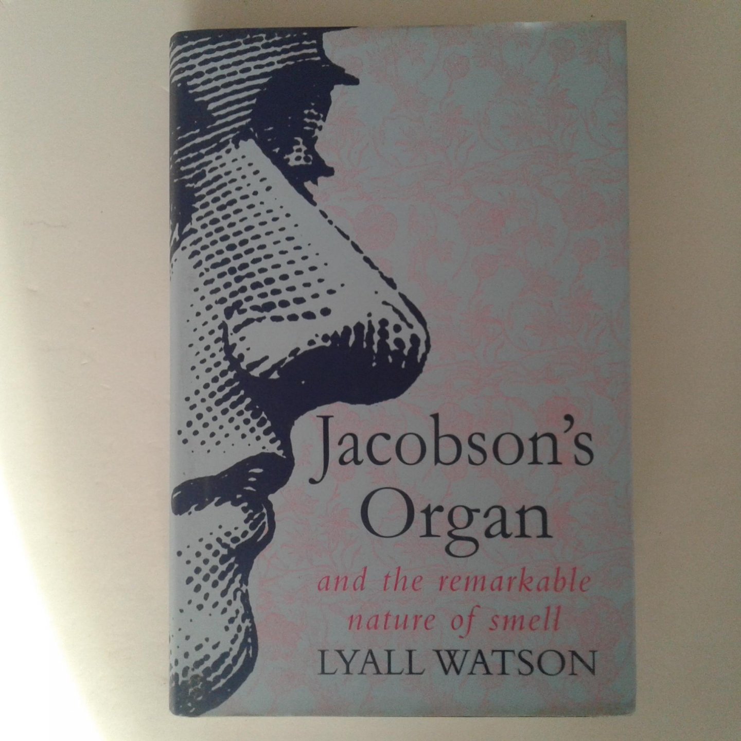 Watson, Lyall - Jacobson's Organ ; and the remarkble nature of smell