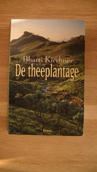 Kirchner, Bharti - De Theeplantage