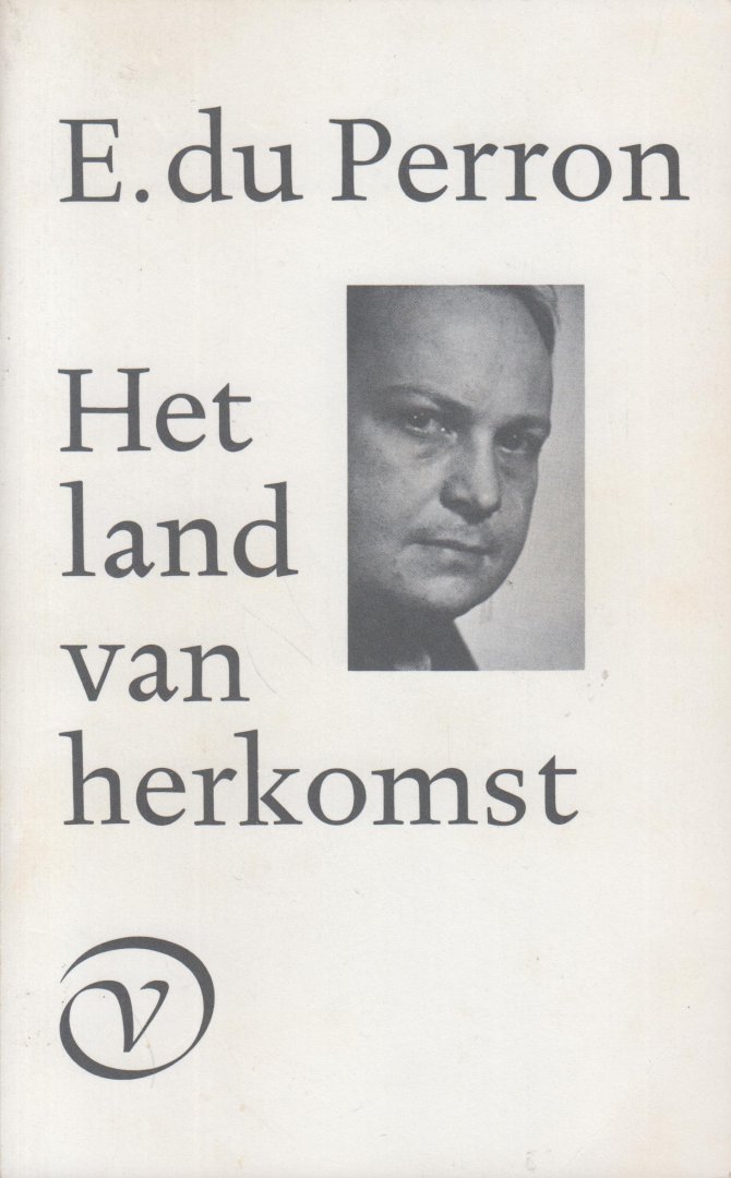 Perron (Meester Cornelis, Batavia, Java, 2 november 1899 - Bergen, Noord Holland 14 mei 1940), Charles Edgar - Land van herkomst - Vermeerderde druk op basis van het "Greshoff-exemplaar", een eerste druk waarin Du Perron vele aantekeningen maakte.