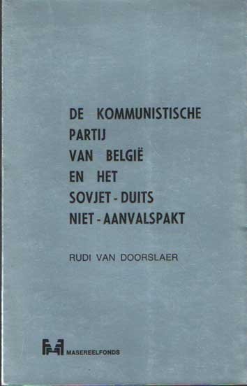 Doorslaer Rudi van - De Kommunistische partij van Belgie en het Sovjet-Duits niet-aanvalspact.