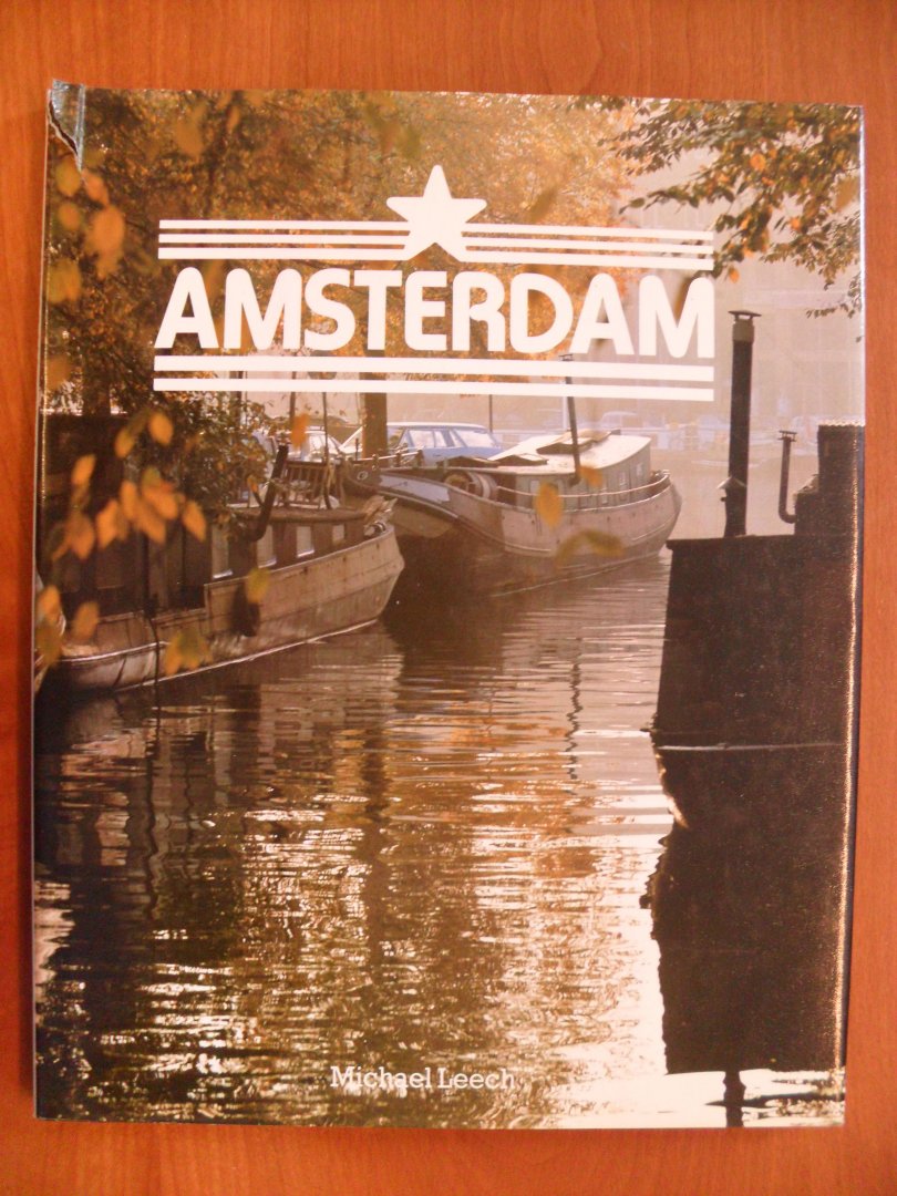 Leech Michael + Leonard de Vries - Amsterdam + Amsterdam
