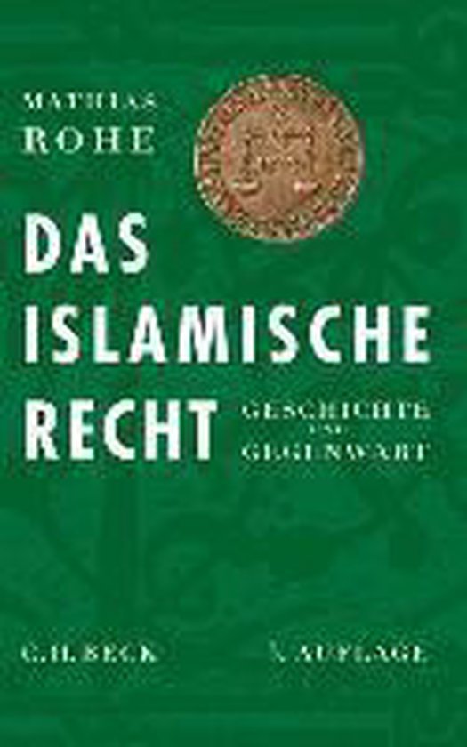 Rohe, Mathias. - Das islamische Recht : Geschichte und Gegenwart.