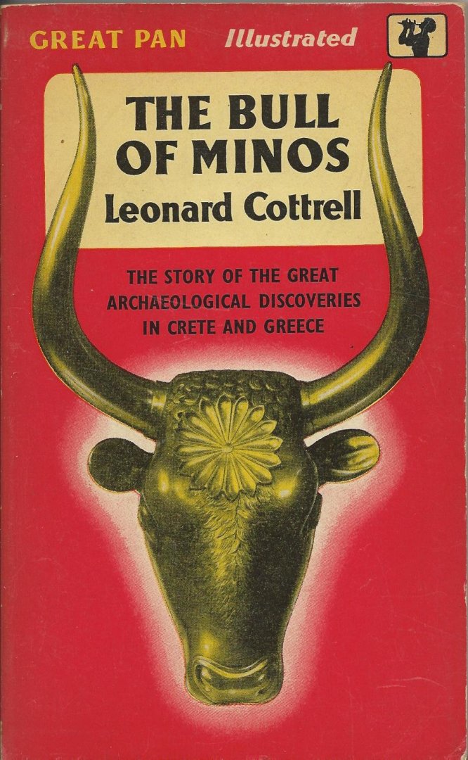 Cottrell, Leonard - The bull of Minos - the story of the great archaeological discoveries in Crete and Greece