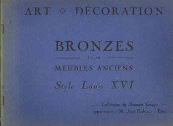 RABIANT, JEAN, COLLECTION DE BRONZES APPARTENANT A M. - Bronzes pour meubles anciens. Style Louis XVI