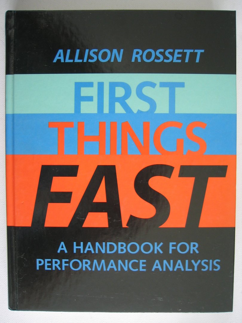 Rossett, Allison - First Things Fast / A Handbook for Performance Analysis