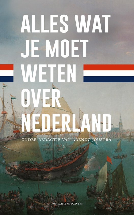 Arendo Joustra - Alles wat je moet weten over Nederland