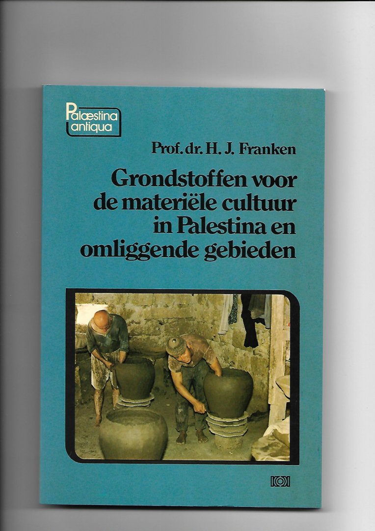 Franken, H.J. - Grondstoffen voor de materiële cultuur in Palestina en omliggende gebieden