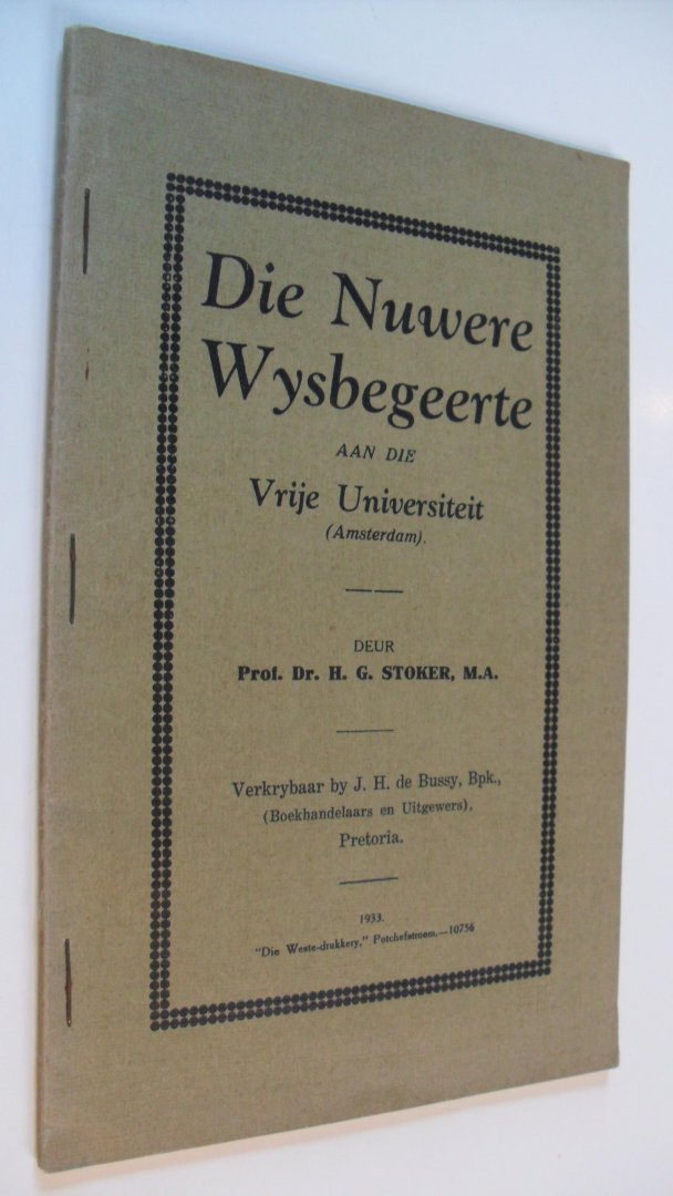 Stoker prof.dr. H.G. - Die Nuwere Wysbegeerte aan die Vrije Universiteit A'dam
