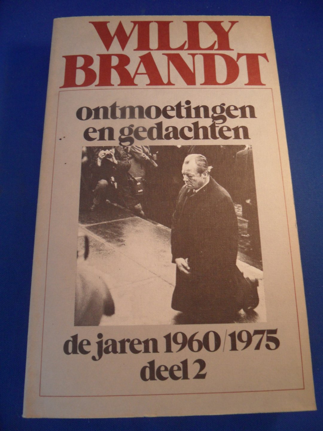 Brandt, Willy - Ontmoetingen en gedachten. De jaren 1960/1975. Deel 2.