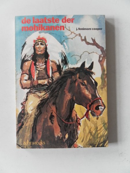 Fenimore Cooper, James; Bewerkt Hoorn, Henri van - De laatste der Mohikanen