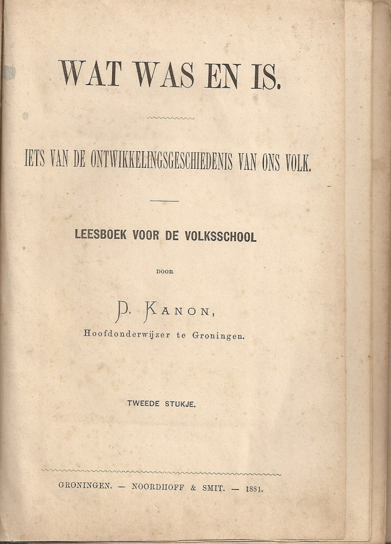 Kanon, D. - 1881. Leesboek voor de Volksschool. Wat was en is.