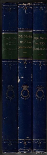 VON BOEHN, MAX. - DIE MODE IM 19. JAHRHUNDERT. ( 3 vol.)