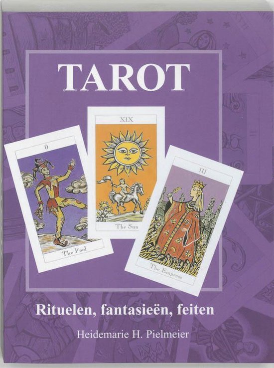 Tarot / rituelen, fantasieen, feiten
