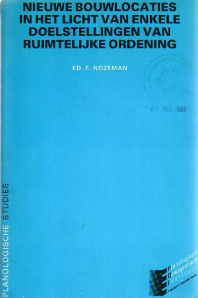 Nozeman, Ed. F. - Nieuwe bouwlocaties in het licht van enkele doelstellingen van ruimtelijke ordening