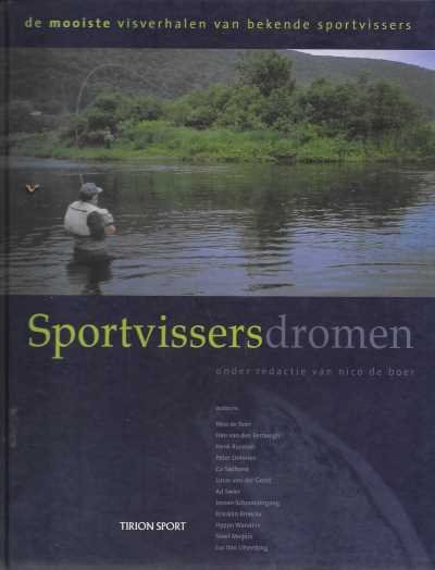 Nico de Boer, Han van den Eertwegh, Henk Rusman , Peter Dohmen en vele andere - Sportvissers dromen