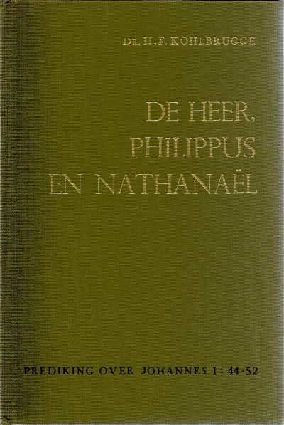 Dr. H.F. Kohlbrugge - De Heer, Philippus en Nathanaël