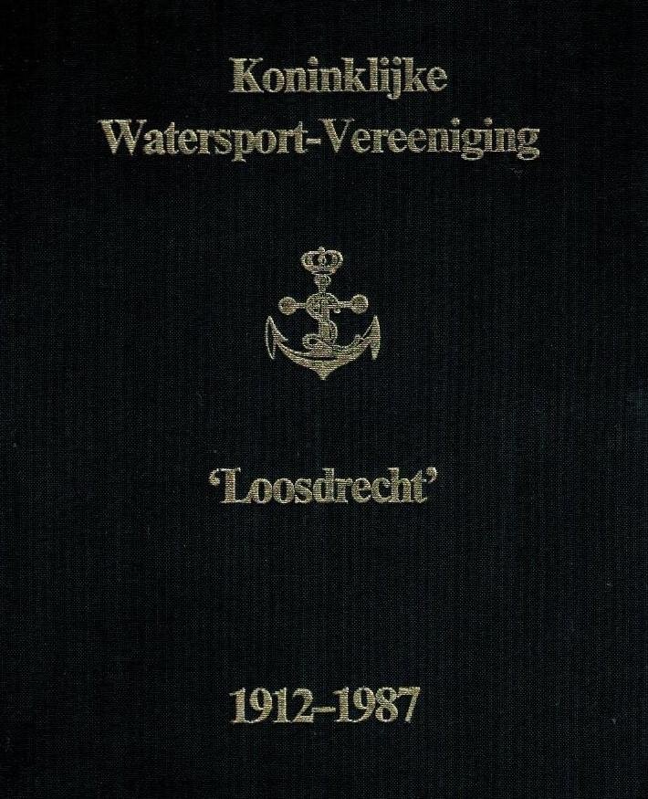  - Koninklijke Watersport-Veereniging Loosdrecht 1921-1987