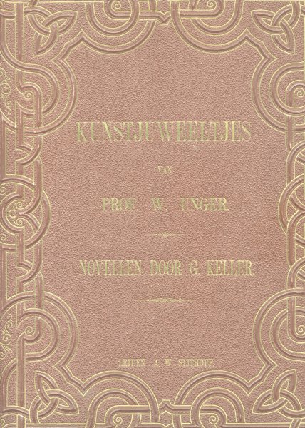 Keller, G. / Unger, William - Kunstjuweeltjes van Unger + Novellen van Keller