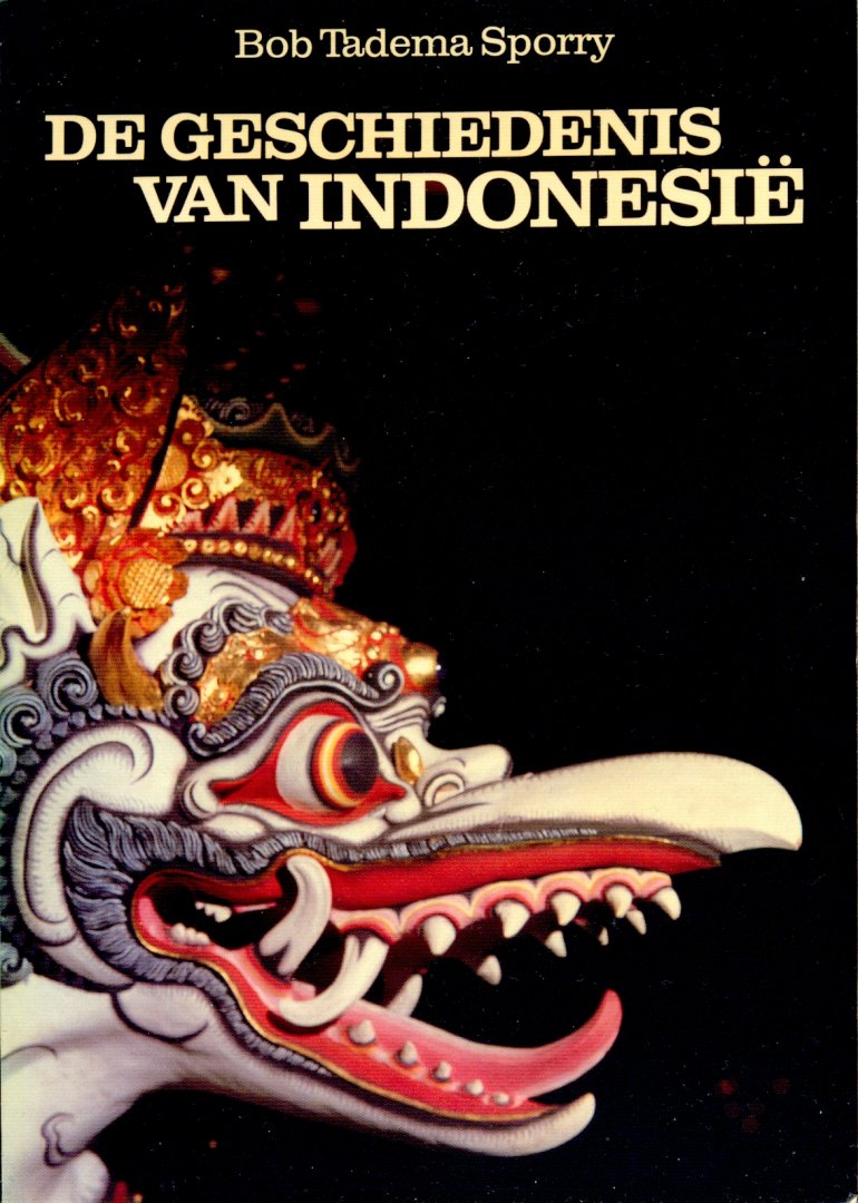 Tadema Sporry, Bob - De geschiedenis van Indonesie