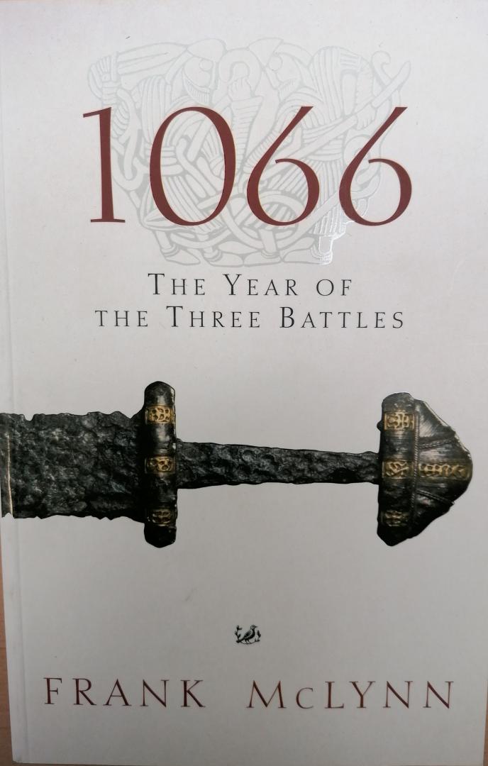 McLynn, Frank - 1066 ;The Year of the Three Battles