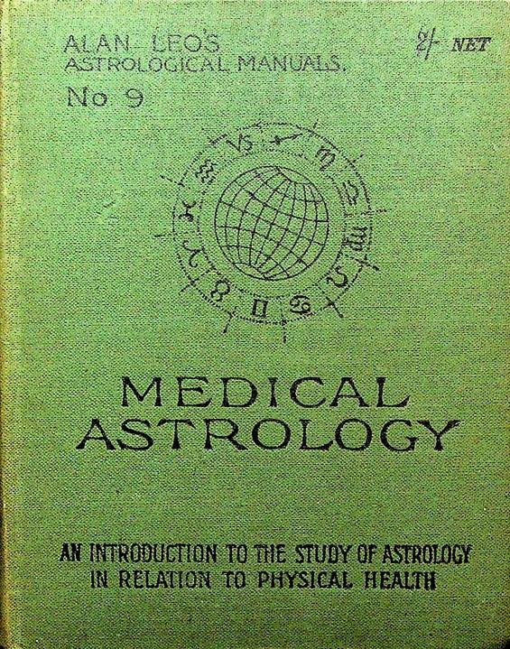 Däath, Heinrich - Medical Astrology. Alan Leo's astrological manuals 9