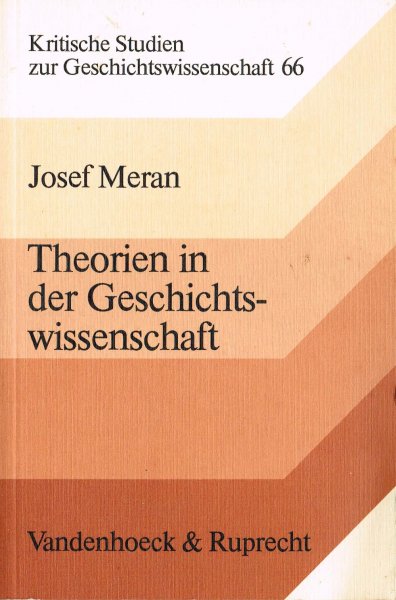 Meran, J. - Theorien in der Geschichtswissenschaft : die Diskussion über die Wissenschaftlichkeit der Geschichte