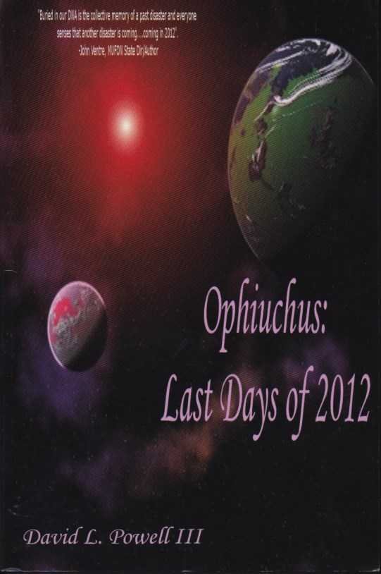 Powell III, David L. - Ophiuchus: Last Days of 2012