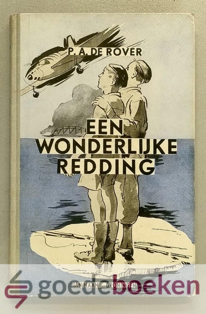 Rover, P.A. de - Een wonderlijke redding --- Avonturen van twee schippersjongens, Geillustreerd door M.L. Middelhoek
