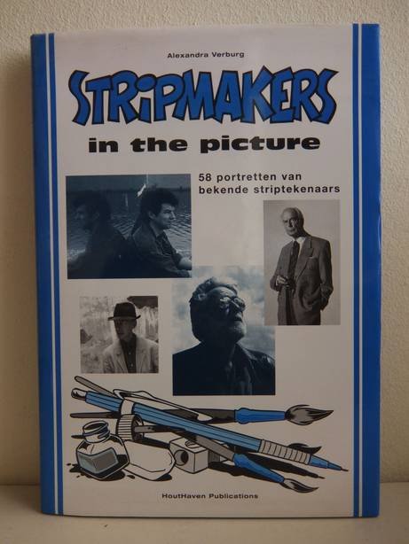 Verburg, Alexandra. - Stripmakers in the Picture. 58 Portretten van bekende Striptekenaars.