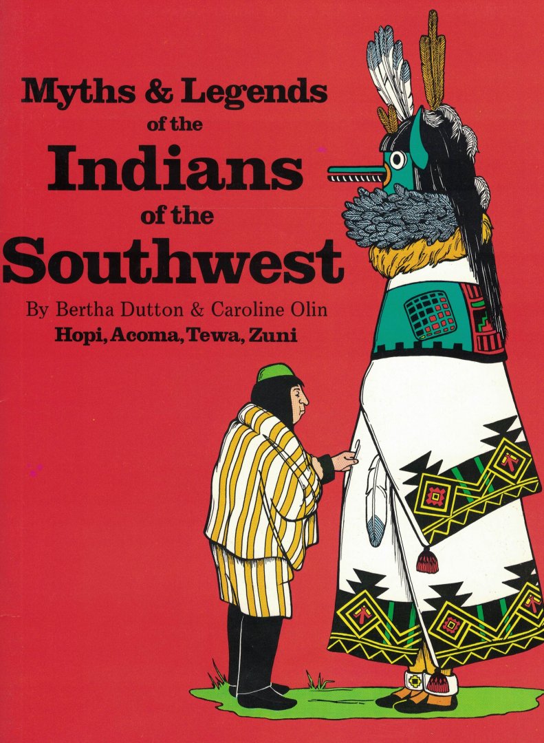 Dutton, Bertha & Caroline Olin - Myths & Legends of the Indians of the Southwest Book ll / Hopi, Acoma, Tewa, Zuni