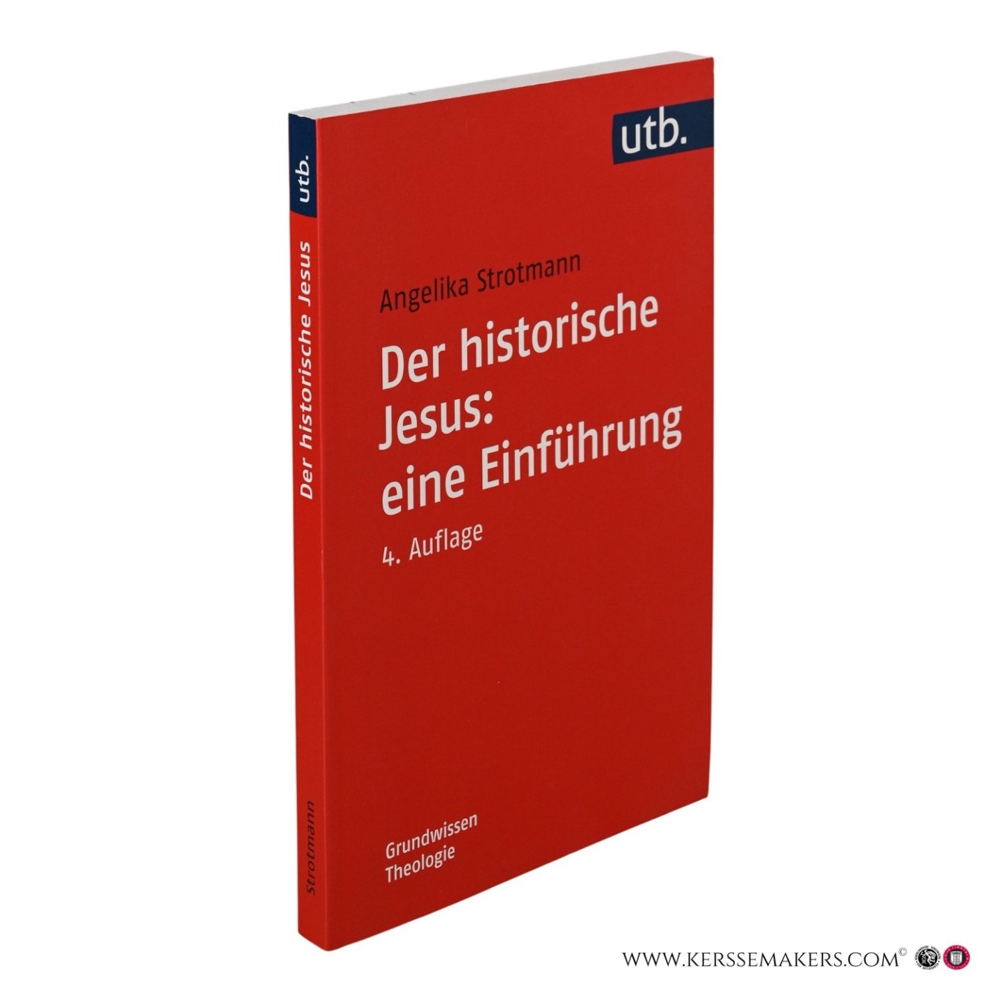 Strotmann, Angelika. - Der historische Jesus: eine Einführung. 4., ergänzte und aktualisierte Auflage.