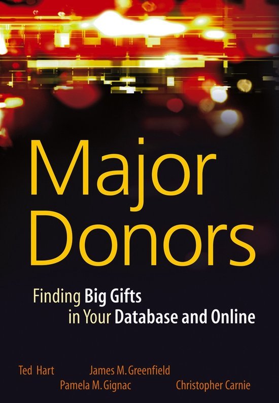 Hart, Ted, Greenfield, James M., Gignac, Pamela M., Carnie, Christopher - Major Donors