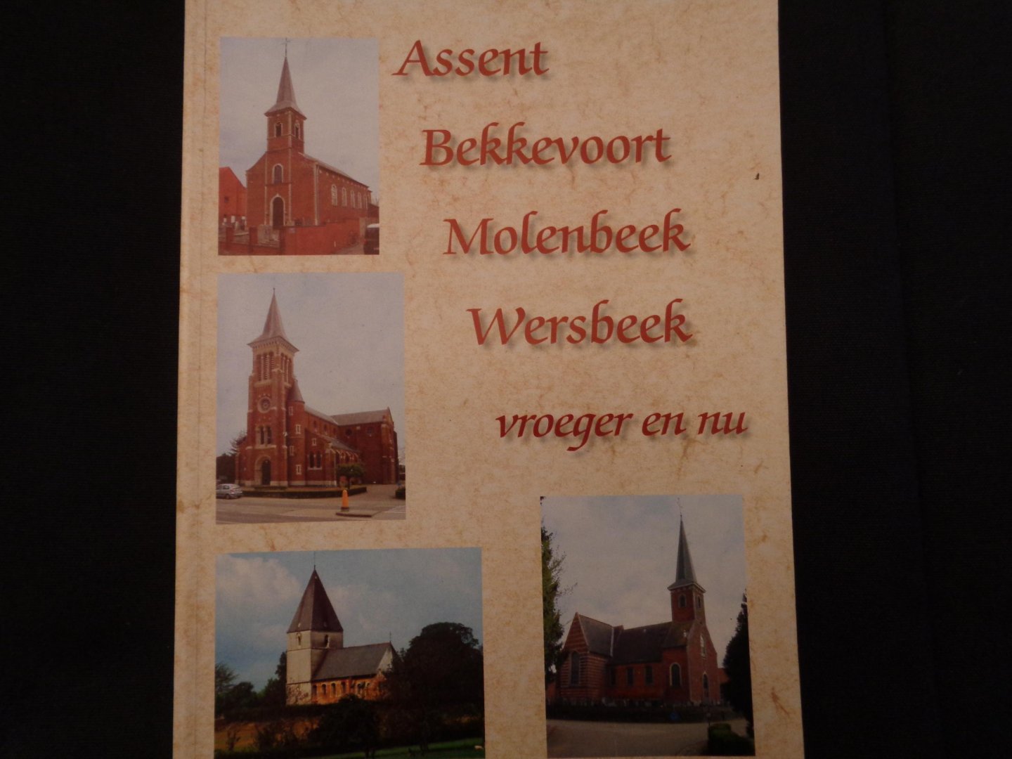 fred jonckers - assent bekkevoort molenbeek wersbeek vroeger en nu