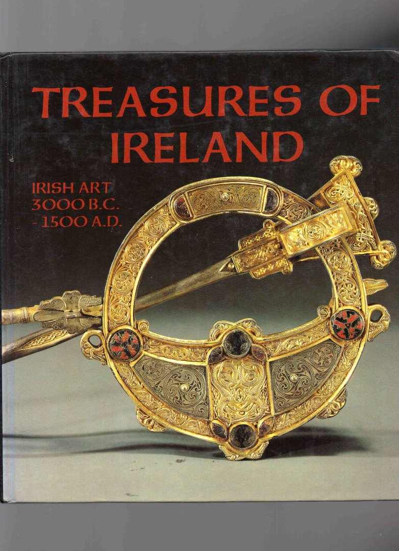 Watts William A. - Treasures of Ireland, Irish Art 3000 B.C.-1500 A.D.