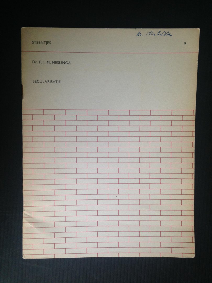 Heslinga, Dr.F.J.M. - Brochure Secularisatie [?Steentjes?]