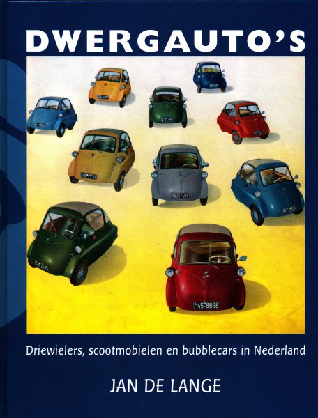 Lange, Jan de - Dwergauto's / Driewielers, scootmobielen en bubblecars in Nederland